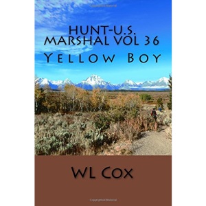 Hunt-U.S. Marshal Vol 36: Yellow Boy: Volume 36