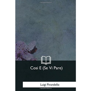 Cosi E (Se Vi Pare)