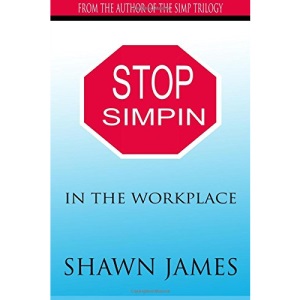 Stop Simpin In The Workplace