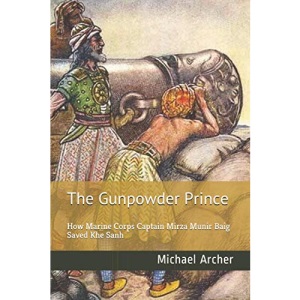 The Gunpowder Prince: How Marine Corps Captain Mirza Munir Baig Saved Khe Sanh