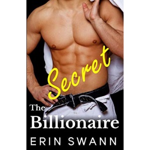 The Secret Billionaire: Covington Billionaires Book 3 (An Alpha Billionaire Romance Love Story)