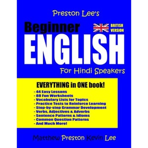 Preston Lee's Beginner English For Hindi Speakers (British) (Preston Lee's English For Hindi Speakers (British Version))