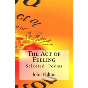 The Act of Feeling: Selected Poems
