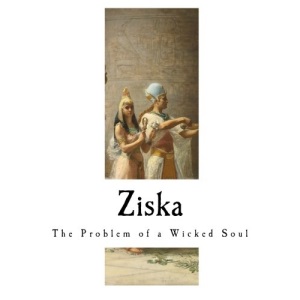 Ziska: The Problem of a Wicked Soul