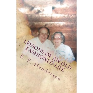 Lessons of an Old Fashioned Life