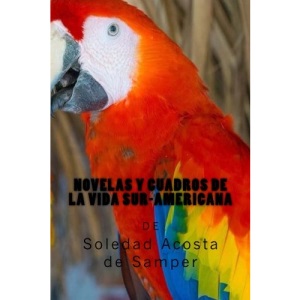 Novelas y cuadros de la vida sur-americana