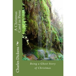 A Christmas Carol in Prose: Being a Ghost Story of Christmas