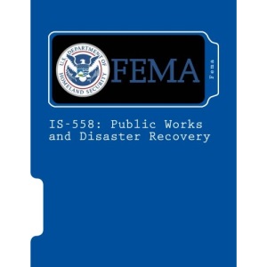 IS-558: Public Works and Disaster Recovery