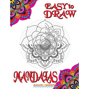 EASY to DRAW Mandalas: Step By Step Guide How To Draw 20 Mandalas (How To Draw Books)