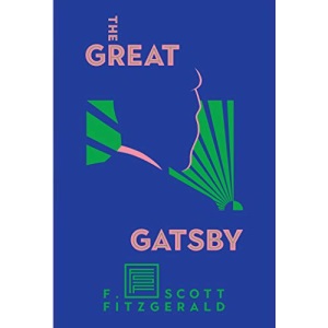 The Great Gatsby: The Only Authorized Edition