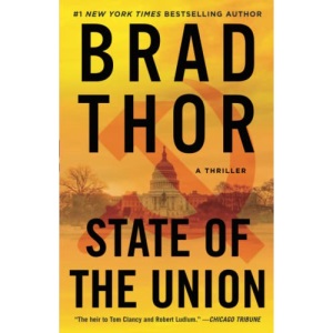 State of the Union: A Thriller: Volume 3 (Scot Harvath Series, The)