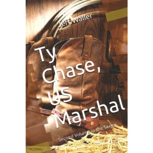 Ty Chase, US Marshal: 2 (Ty Chase, Lawman)