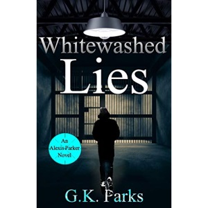 Whitewashed Lies: 13 (Alexis Parker)