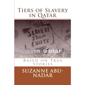 Tiers of Slavery in Qatar: Based on True Stories