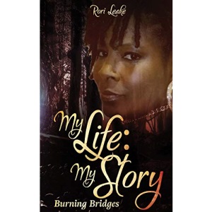 My Story: My Life - Burning Bridges
