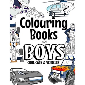 Colouring Books For Boys Cool Cars and Vehicles: Cool Cars, Trucks, Bikes, Planes, Boats And Vehicles Colouring Book For Boys Aged 6-12 (The Future Teacher's Colouring Books For Boys)