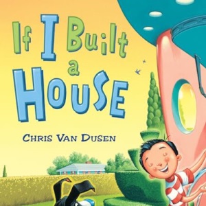 If I Built a House (If I Built Series)