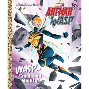 Little Golden Books Ant-man and the Wasp: Wasp - Small and Mighty!