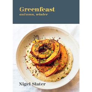 Greenfeast: Autumn, Winter: [a Cookbook]