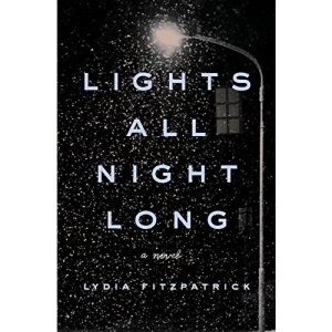 Lights All Night Long: A Novel