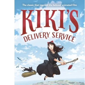 Kiki's Delivery Service: The Classic That Inspired the Beloved Animated Film