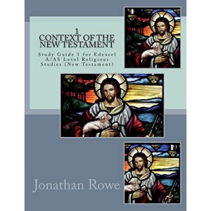 Context of the New Testament: Study Guide for Edexcel A/AS Level Religious Studies (New Testament): Volume 1 (Edexcel Religious Studies)