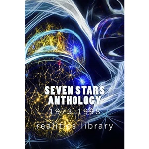 Seven Stars Anthology 1973-1998: Realities Library (Cholla Needles)