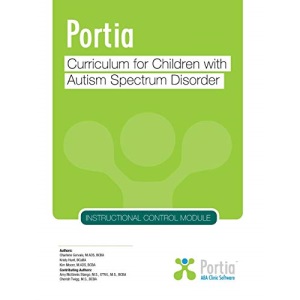 Portia Curriculum - Instructional Control: Curriculum for Children with Autism Spectrum Disorder: Volume 6