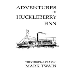 Adventures Of Huckleberry Finn - The Original Classic