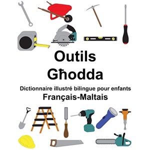 Français-Maltais Outils Dictionnaire illustré bilingue pour enfants (FreeBilingualBooks.com)