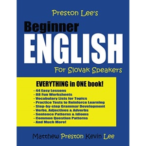 Preston Lee's Beginner English For Slovak Speakers (Preston Lee's English For Slovak Speakers)