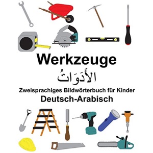 Deutsch-Arabisch Werkzeuge Zweisprachiges Bildwörterbuch für Kinder (FreeBilingualBooks.com)