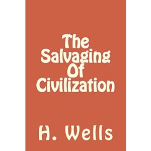 The Salvaging Of Civilization