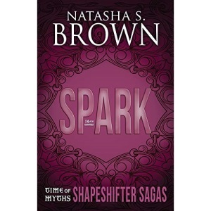 Spark: Volume 5 (Time of Myths: Shapeshifter Sagas)