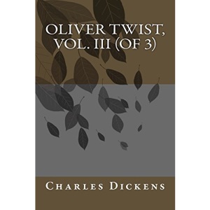 Oliver Twist, Vol. III (of 3)