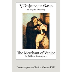 The Merchant of Venice (Deseret Alphabet edition): Volume 63 (Deseret Alphabet Classics)