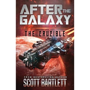 After the Galaxy: The Crucible: 3
