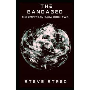 The Bandaged: The Empyrean Saga Book Two: 2