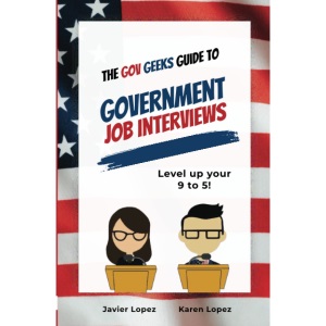 The Gov Geeks Guide to Government Job Interviews