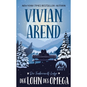 Der Lohn des Omega: 3 (Die Timberwolf-Lodge)