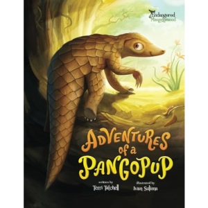 Adventures of a Pangopup: 2 (Endangered and Misunderstood Animals)