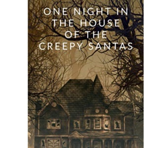 One Night in the House of the Creepy Santas (Quinn Masterson Mysteries)