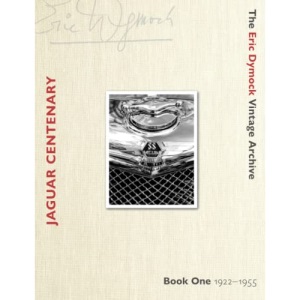 Jaguar Centenary: Book One 1922-1955