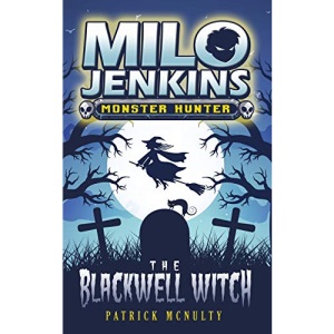The Blackwell Witch: Milo Jenkins: Monster Hunter