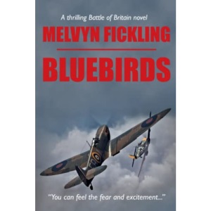 Bluebirds: A Battle of Britain Novel: 1 (The Bluebird Series)