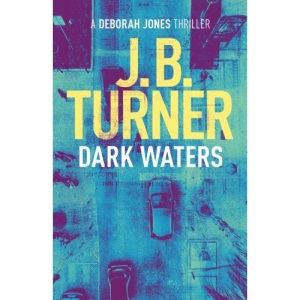 Dark Waters: A Deborah Jones Crime Thriller: Volume 2