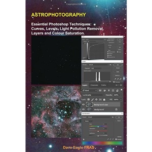 Astrophotography: Essential Photoshop Techniques.