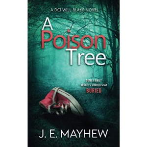 A Poison Tree: A DCI Will Blake Novel (DCI Will Blake Crime Mystery Thrillers)