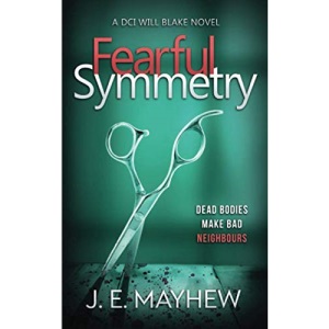 Fearful Symmetry: A DCI Will Blake Novel (DCI Will Blake Crime Mystery Thrillers)