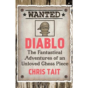 Diablo: The Fantastical Adventures of an Unloved Chess Piece